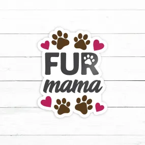 Fur Mama Sticker | Waterproof Vinyl Decal | 3in