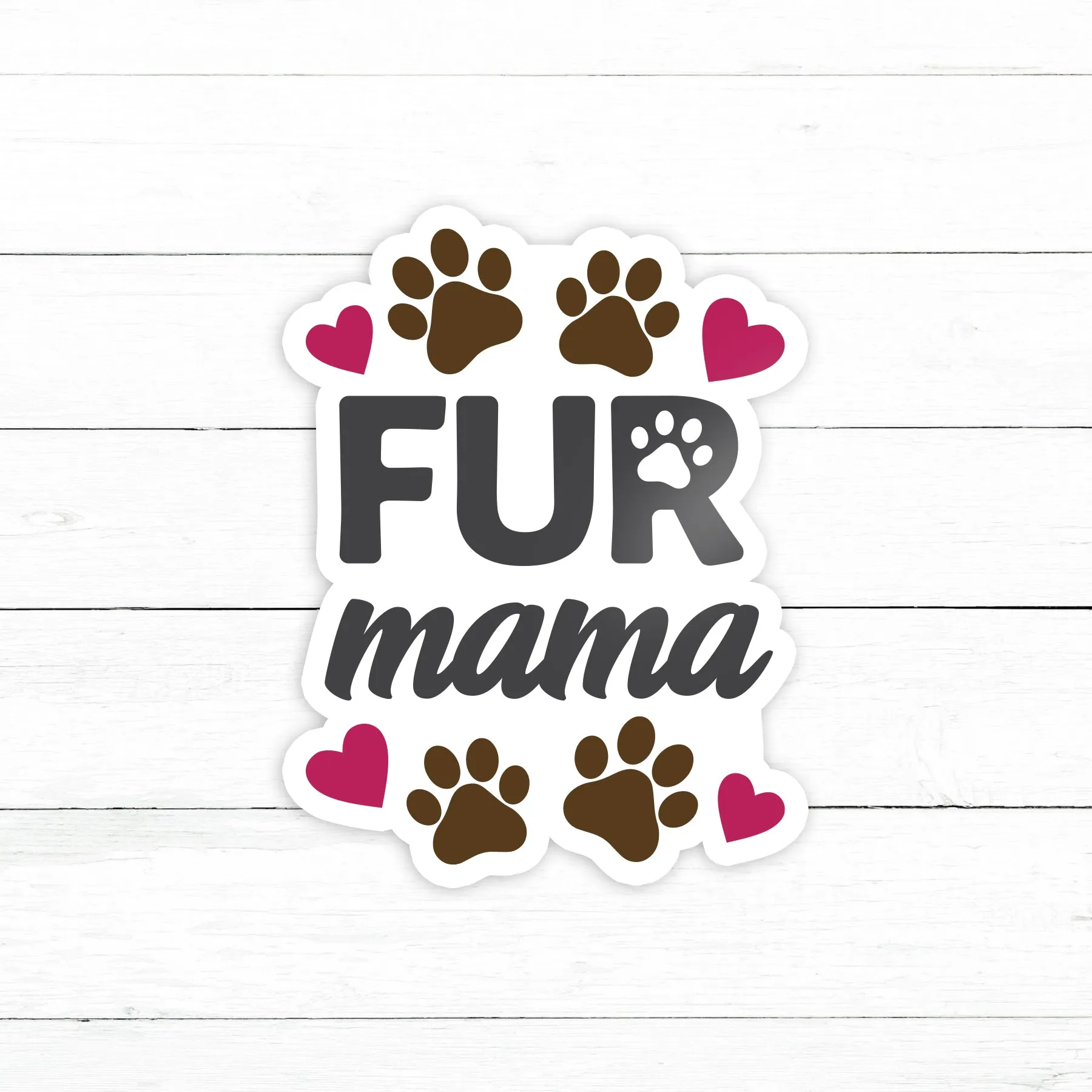 Fur Mama Sticker | Waterproof Vinyl Decal | 3in